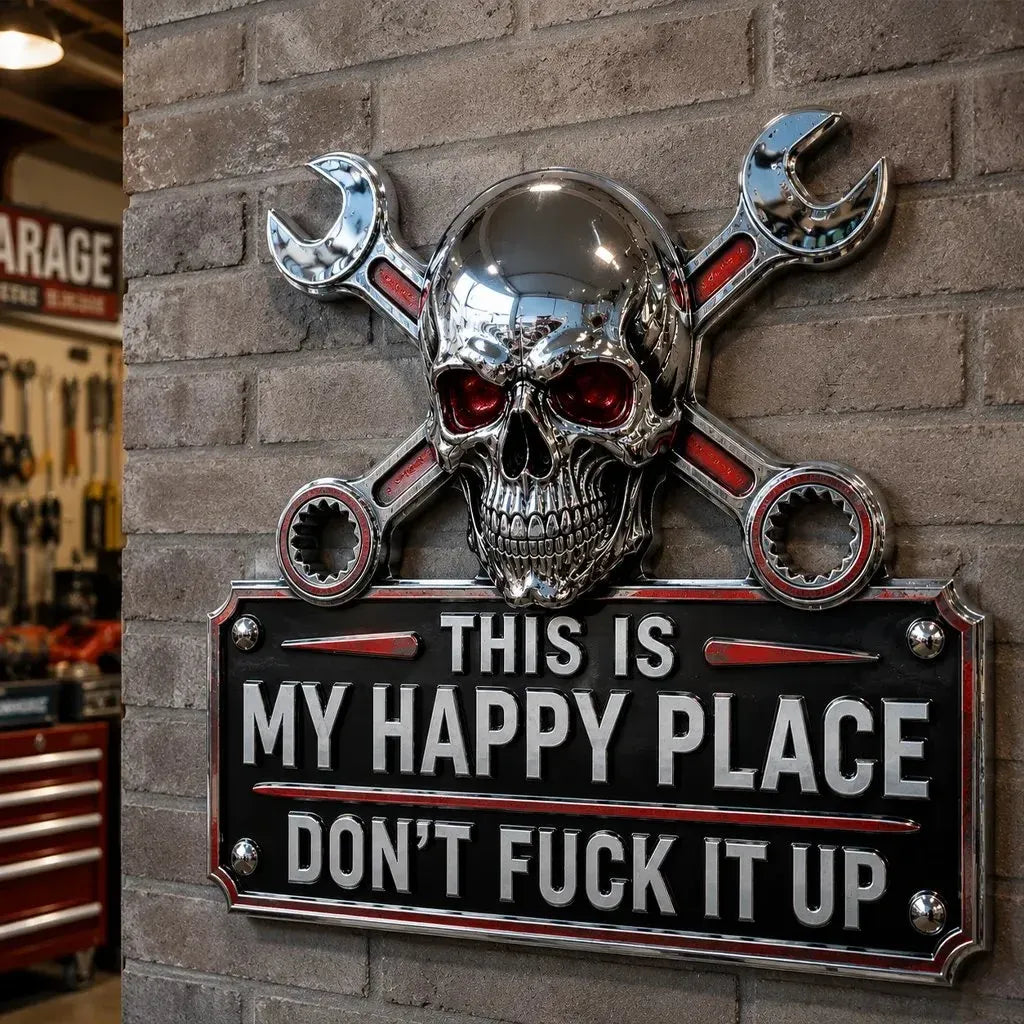 💀"This Is My Happy Place" Garage Wall Sign
