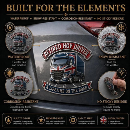 👑🚚British Retired HGV Driver “A Lifetime on the Road” Tribute Metal Car Emblem